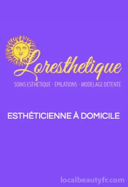 LORESTHETIQUE - Esthéticienne à domicile à Bons en Chablais, Douvaine Messery Sciez Brenthonne..., Auvergne-Rhône-Alpes - Photo 1