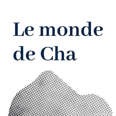 Le Monde de Cha, Centre-Val de Loire - 
