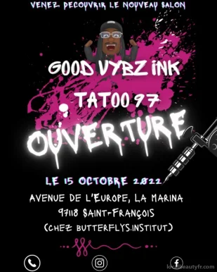 Good vybz ink tatoo 97, Guadeloupe - 